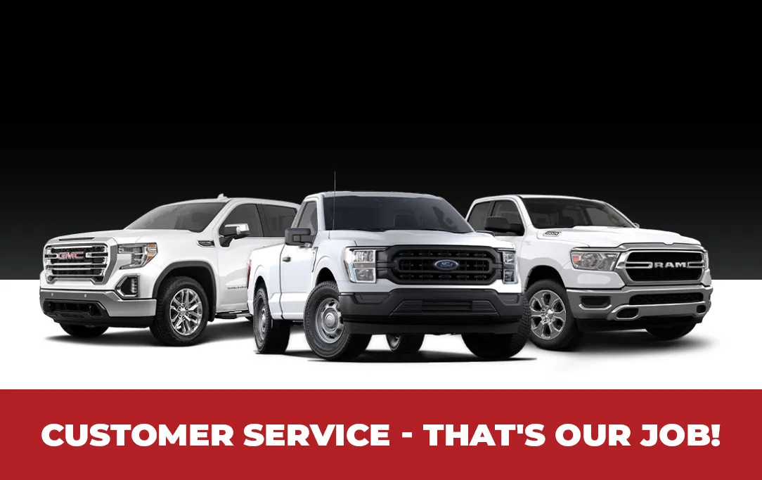 GMC, Ford, and RAM pickup trucks displayed, customer service ad