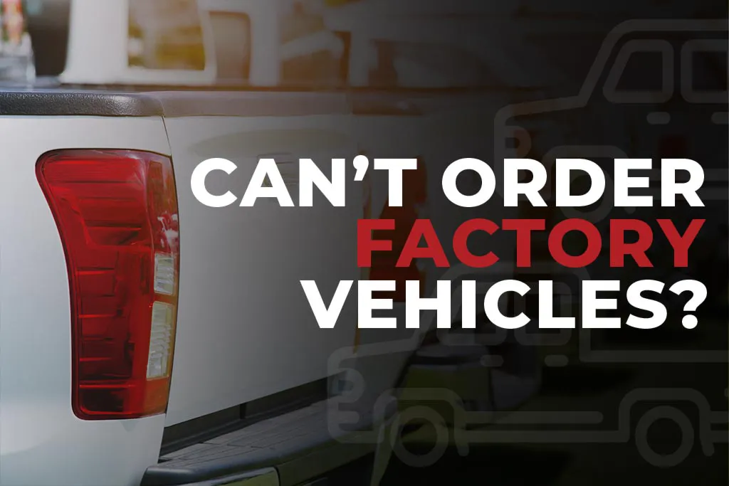 Truck detail with 'Can't order factory vehicles?' text overlay